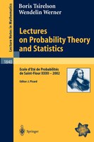 Lectures On Probability Theory And Statistics: Ecole D&apos;eté De Probabilités De Saint-flour Xxxii - 2002