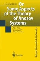 On Some Aspects Of The Theory Of Anosov Systems: With A Survey By Richard Sharp: Periodic Orbits Of Hyperbolic Flows