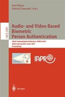 Audio- And Video-based Biometric Person Authentication: Third International Conference, Avbpa 2001 Halmstad, Sweden, June 6-8, 200