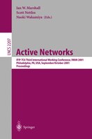 Active Networks: Ifip-tc6 Third International Working Conference, Iwan 2001, Philadelphia, Pa, Usa, September 30-oct