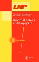 Relativistic Flows In Astrophysics: Relativistic Flows In Astrophy