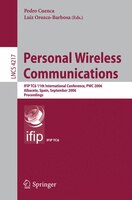 Personal Wireless Communications: Ifip Tc6 11th International Conference, Pwc 2006, Albacete, Spain, September 20-22, 2006, Proceedings