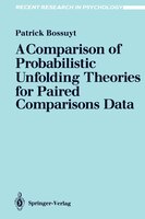 A Comparison Of Probabilistic Unfolding Theories For Paired Comparisons Data