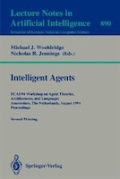 Intelligent Agents: ECAI-94 Workshop on Agent Theories, 