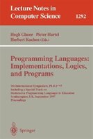 Programming Languages:  Implementations, Logics, And Programs: 9th International Symposium, Plilp &apos;97, Including A