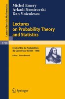 Lectures On Probability Theory And Statistics: Ecole D&apos;ete De Probabilites De Saint-flour Xxviii - 1998