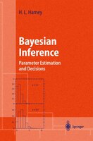 Bayesian Inference: Parameter Estimation And Decisions
