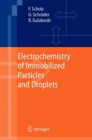 Electrochemistry Of Immobilized Particles And Droplets