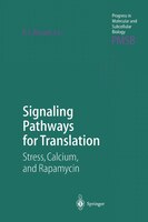 Signaling Pathways For Translation: Stress, Calcium, And Rapamycin