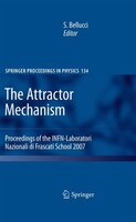 The Attractor Mechanism: Proceedings Of The Infn-laboratori Nazionali Di Frascati School 2007