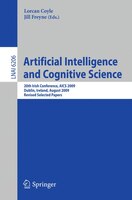 Artificial Intelligence And Cognitive Science: 20th Irish Conference, Aics 2009, Dublin, Ireland, August 19-21, 2009, Revised Sele