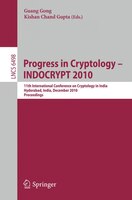 Progress In Cryptology - Indocrypt 2010: 11th International Conference On Cryptology In India, Hyderabad, India, December 12-15, 2