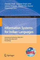 Information Systems For Indian Languages: International Conference, Icisil 2011, Patiala, India, March 9-11, 2011. Proceedings