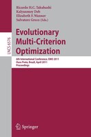 Evolutionary Multi-criterion Optimization: 6th International Conference, Emo 2011, Ouro Preto, Brazil, April 5-8, 2011, Proceeding
