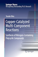 Copper-catalyzed Multi-component Reactions: Synthesis Of Nitrogen-containing Polycyclic Compounds