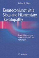 Keratoconjunctivitis Sicca And Filamentary Keratopathy: In Vivo Morphology In The Human Cornea And Conjunctiva