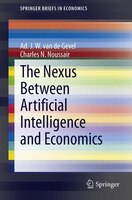 The Nexus Between Artificial Intelligence And Economics