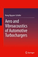Aero And Vibroacoustics Of Automotive Turbochargers