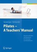Das Pilates-lehrbuch: Exercises With Mats And Equipment For Prevention And Rehabilitation