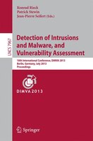 Detection Of Intrusions And Malware, And Vulnerability Assessment: 10th International Conference, Dimva 2013, Berlin, Germany, Jul
