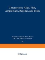 Chromosome Atlas:  Fish, Amphibians, Reptiles And Birds: Volume 3