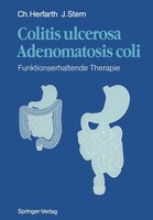 Colitis Ulcerosa - Adenomatosis Coli: Fünktionserhaltende Therapie