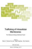 Trafficking Of Intracellular Membranes:: From Molecular Sorting To Membrane Fusion
