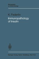 Immunopathology Of Insulin: Clinical And Experimental Studies