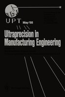 Ultraprecision In Manufacturing Engineering: Proceedings Of The International Congress For Ultraprecision Technology May 1988, Aac