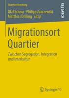 Migrationsort Quartier: Zwischen Segregation, Integration Und Interkultur