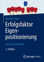 Erfolgsfaktor Eigenpositionierung: Karriere Neu Gedacht