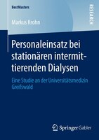 Personaleinsatz Bei Stationären Intermittierenden Dialysen: Eine Studie An Der Universitätsmedizin Greifswald