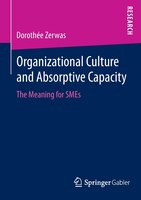 Organizational Culture And Absorptive Capacity: The Meaning For Smes
