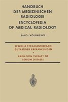 Spezielle Strahlentherapie Gutartiger Erkrankungen: Radiation Therapy Of Benign Diseases