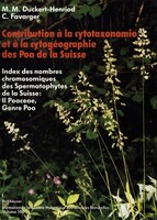 Contribution à La Cytotaxonomie Et à La Cytogéographie Des Poa (poaceae = Gramineae) De La Suisse: Index Des