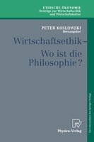 Wirtschaftsethik - Wo Ist Die Philosophie?
