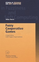 Fuzzy Cooperative Games: Cooperation With Vague Expectations