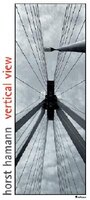 Horst Hamann:  Vertical View