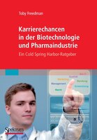 Career Opportunities In Biotechnology And Drug Development, Isbn 978-0-87969725-9: Ein Cold Spring Harbor-ratgeber