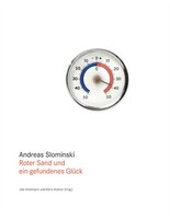 Andreas Slominski:  Roter Sand Und Ein Gefundenes Glück