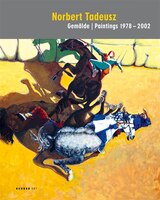 Norbert Tadeusz:  Paintings 1978-2002: Paintings 1978-2002