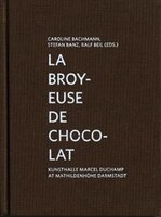 La Broyeuse De Chocolat: Kunsthalle Marcel Duchamp At Mathildenhöhe Darmstadt