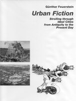 Urban Fiction: Urban Utopias From The Antiquity Until Today