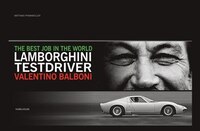 Best Job In The World: Lamborghini Testdriver Valentino Balboni