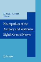 Neuropathies Of The Auditory And Vestibular Eighth Cranial Nerves