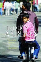 India Aspires: Redefining Politics Of Development