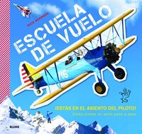Escuela De Vuelo: Cómo Pilotar Un Avión Paso A Paso