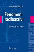Fenomeni Radioattivi: Dai Nuclei Alle Stelle