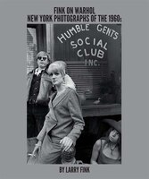 Fink On Warhol:  New York Photographs Of The 1960s By Larry 