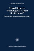 Alfred Schutz&apos;s Sociological Aspect Of Literature: Construction And Complementary Essays